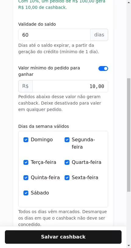 Regras opcionais do cashback: valor mínimo e dias da semana